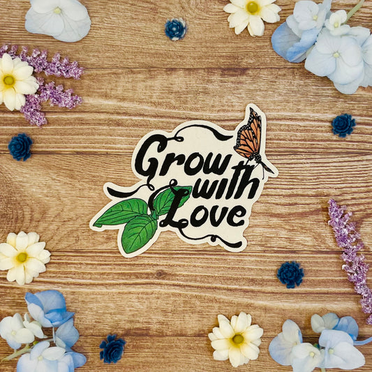 Grow with Love Sticker