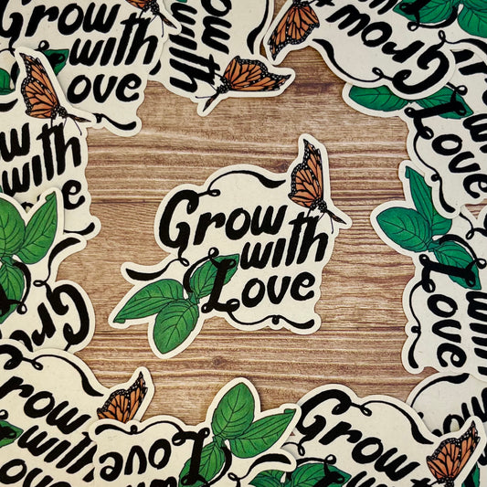 Grow with Love Sticker