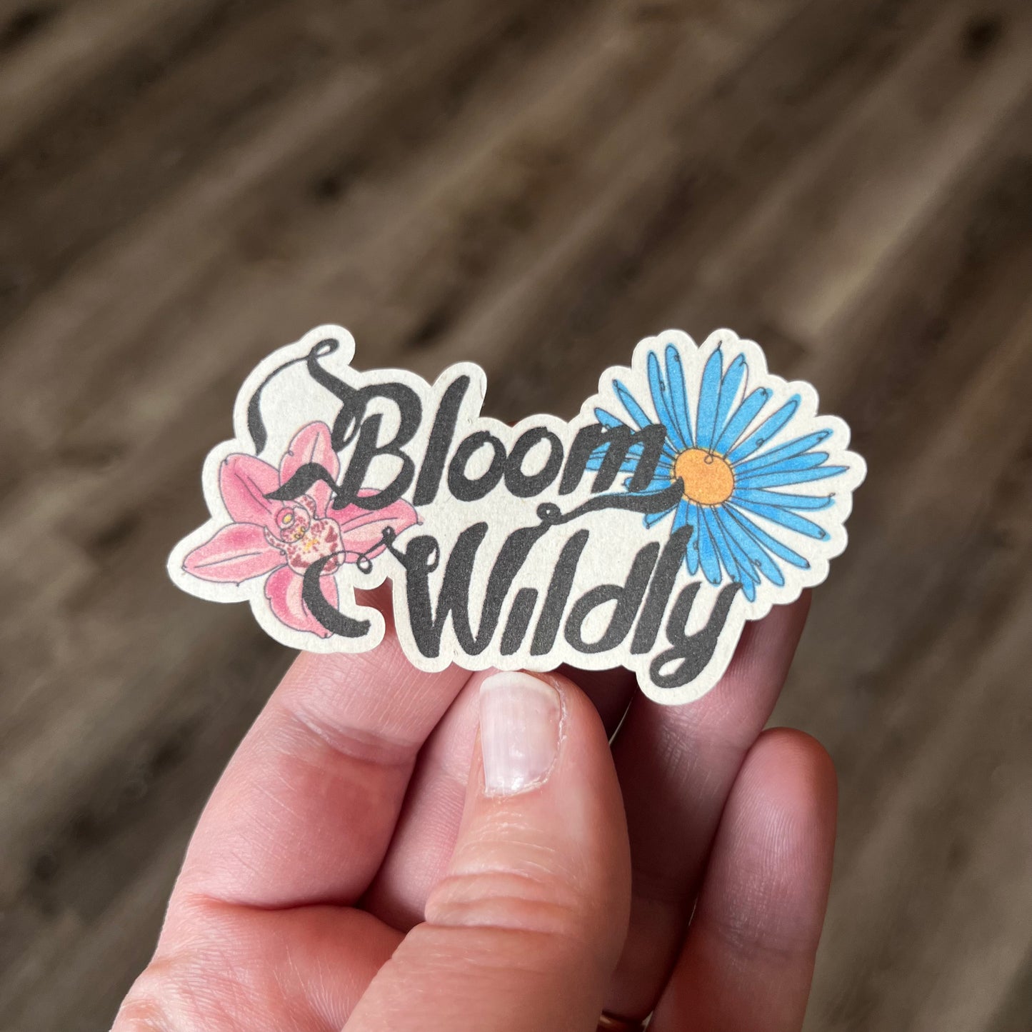 Sticker - Bloom Wildly